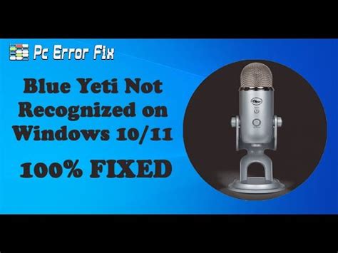 Fixed Blue Yeti Mic Not Recognized On Windows Youtube