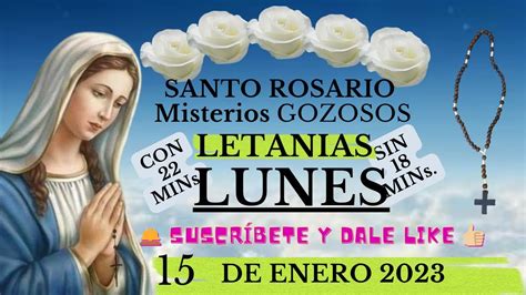 El Santo Rosario Corto Y Completo Con Letan As Hoy Lunes De Enero