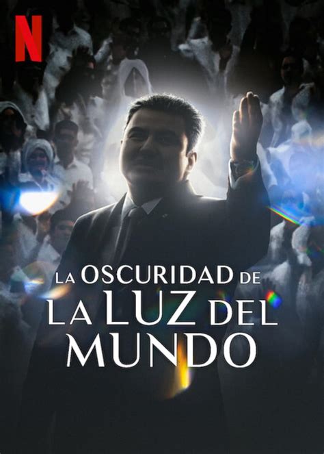 The Darkness Within La Luz Del Mundo 2023 Imdb