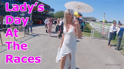 Ladys Day At The Races Youtube