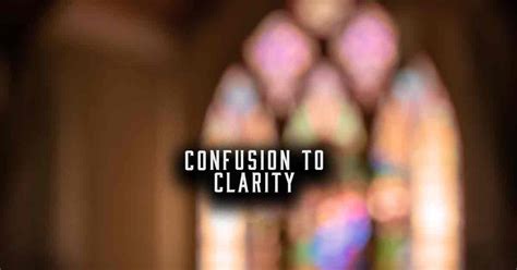 Confusion To Clarity