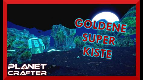 Tolle Ressourcen Aus Der Goldenen Kiste Planet Crafter Let S Play