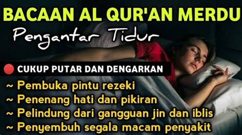 Bacaan Ayat Suci Al Quran Merdu Pengantar Tidur Penenang Hati Dan