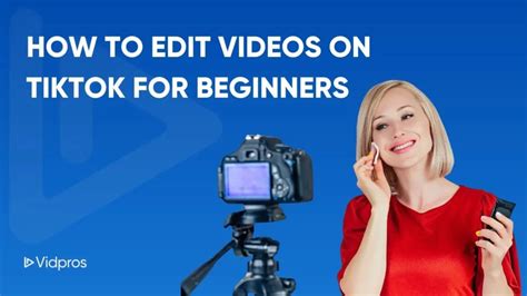 How To Edit Videos On Tiktok For Beginners