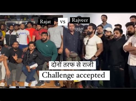 Rajat Dalal Vs Rajveer Fitness Live Fight Challenge Accepted Full