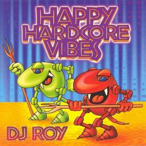 DJ Roy Happy Hardcore Vibes CD Discogs