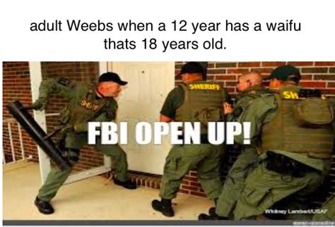 FBI OPEN UP - Meme by Xmdevlf0 :) Memedroid