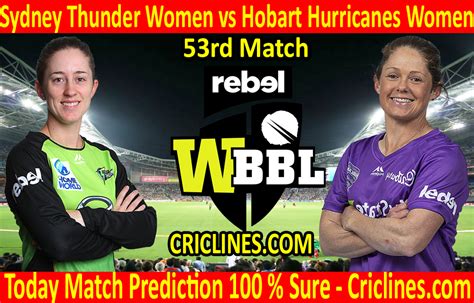 Today Match Prediction Sydney Thunder Women Vs Hobart Hurricanes Women