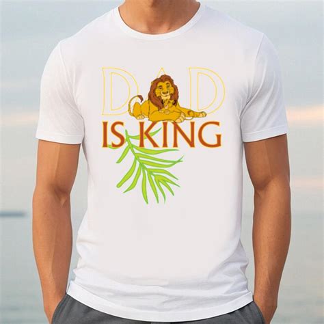 Disney The Lion King Dad Is King Mufasa Simba Fathers Day