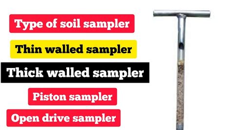 Type Of Soil Sampler Thick Walled Thin Walled Open Drive Piston