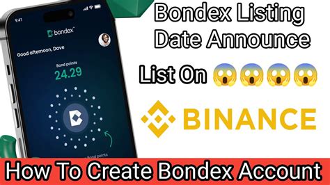 How To Create Bondex Account Listing Date L Withdraw Info Full