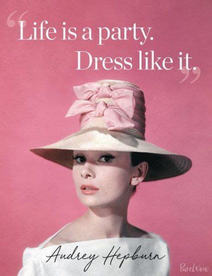 Hat Quotes Woman Fashion Audrey Hepburn 28 Ideas Celebration Quotes