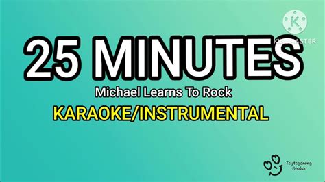 25 MINUTES KARAOKE INSTRUMENTAL Michael Learns To Rock MLTR YouTube