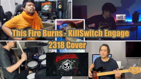 This Fire Burns Killswitch Engage Quarantine Cover Youtube