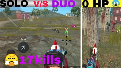 17kills Solo Vs Duo Full To Full Rush Game Play Video Youtube