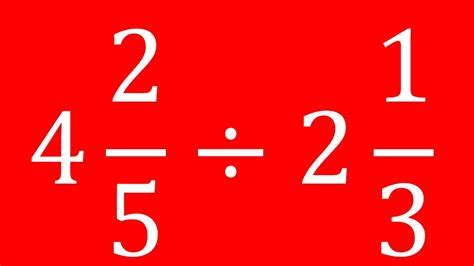 How To Divide Mixed Fractions