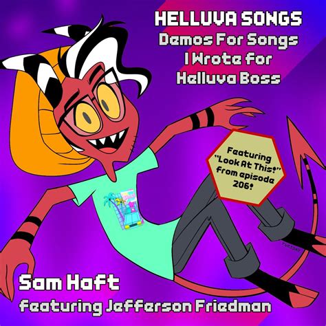 Helluva Songs Demos For Songs I Wrote For Helluva Boss Updated Sept