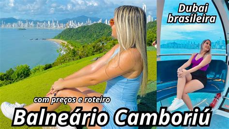 O Que Fazer Em Balne Rio Cambori Em Dias Roteiro Completo De