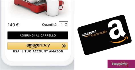 Amazon Pay Ti Regala Un Buono Amazon Da 5 Se Usi Questo Metodo Di