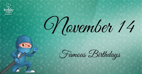 Who Was Born On My Birthday? November 14 Famous Birthdays