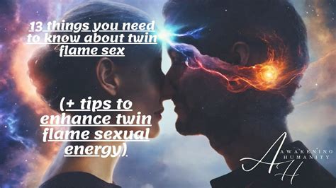 13 Things You Need To Know About Twin Flame Sex Tips To Enhance Twin