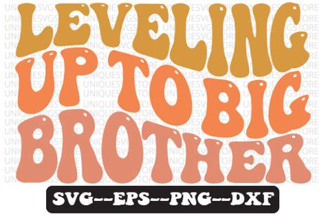 Leveling Up To Big Brother Svg Design Graphic By Uniquesvgstore