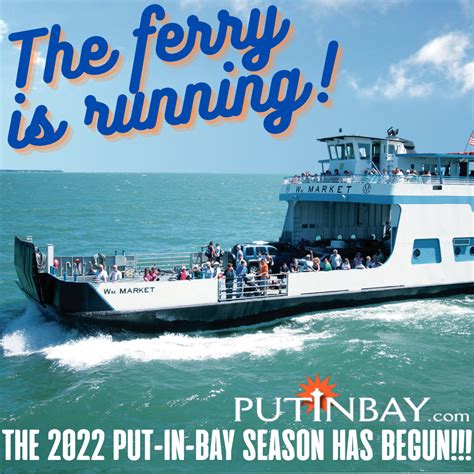 The Ferry Is Running! It's Put-in-Bay season! - Put In Bay