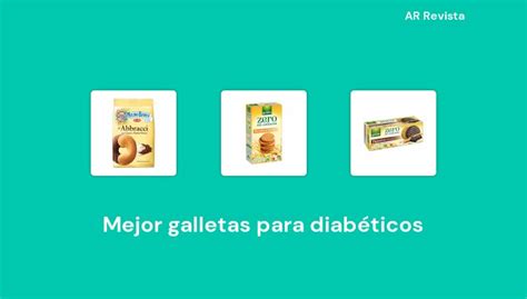 48 Mejor Galletas Para Diabéticos En 2022 Selecciones De Expertos