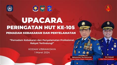 Upacara HUT Pemadam Kebakaran Dan Penyelamatan Ke 105 YouTube