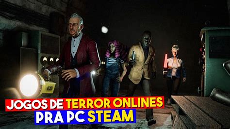 TOP 7 JOGOS DE TERROR ONLINE MULTIPLAYER GRÁTIS DA STEAM 2022 YouTube