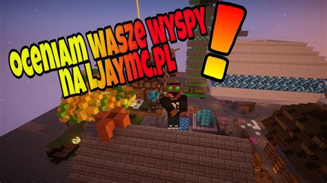 OCENIAM WASZE WYSPY NA Ljaymc Pl Ljaymc Pl SkyBlock YouTube