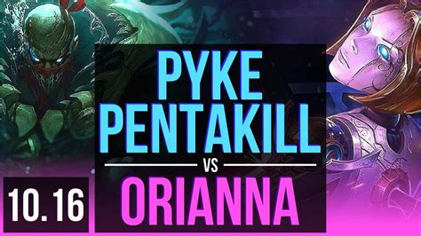 Pyke Vs Orianna Mid Pentakill Kda Legendary Early Solo