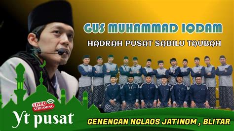 Live Gus IQDAM Hadrah Pusat Hari Ini Di Jatinom Nggenengan Blitar