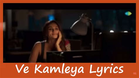 Ve Kamleya Lyrics In English – Rocky Aur Rani Ki Prem Kahani | Arijit Singh