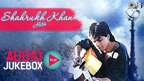 Superhit Shahrukh Khan Songs Audio Jukebox Full Songs Non Stop Youtube