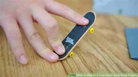 How To Ollie On A Tech Deck Step By Step Techclient