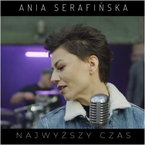 Ania Serafińska Najwyższy Czas Lyrics Genius Lyrics