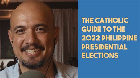 The Catholic Guide To The 2022 Philippine Presidential Elections Youtube