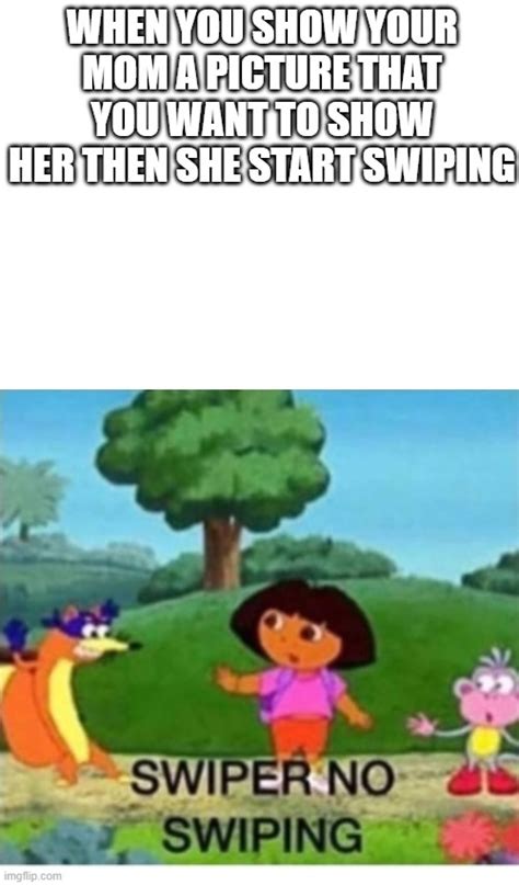 Dora Meme Swiper