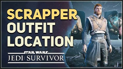 Scrapper Outfit Location Star Wars Jedi Survivor Youtube