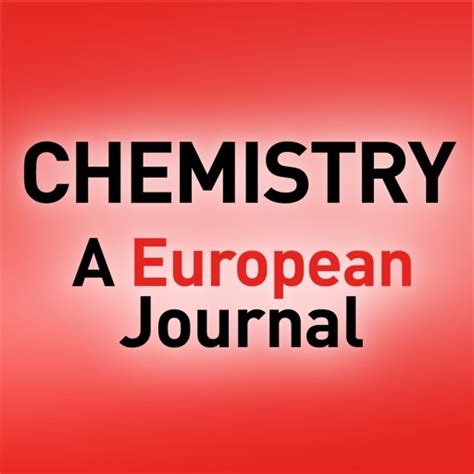 Chemistry A European Journal By Wiley Publishing