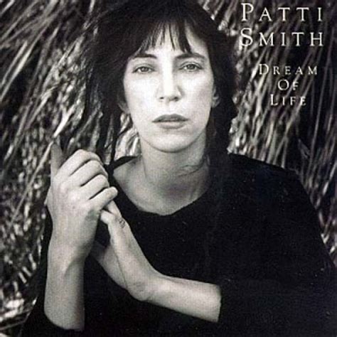 Dream Of Life Patti Smith Songs Reviews Credits Allmusic