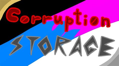 Corruption Storage Databrawl Fan Ideas Wiki Fandom