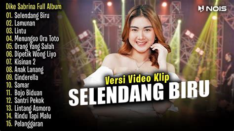 Dike Sabrina Selendang Biru Lamunan Ngamen 10 Full Album