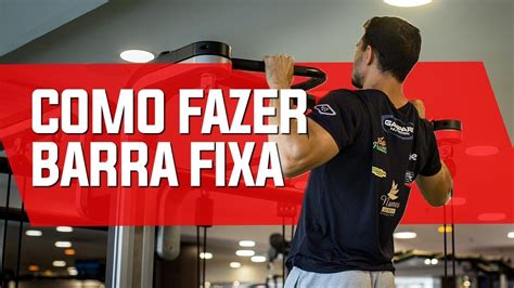 Como Fazer Barra Fixa Corretamente Youtube