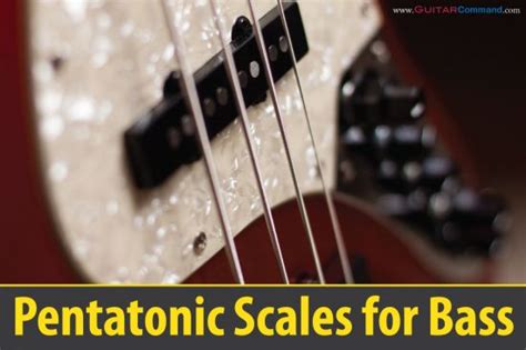 Pentatonic Scale Bass Patterns & TAB: Pentatonic Scales For Bass Guitar