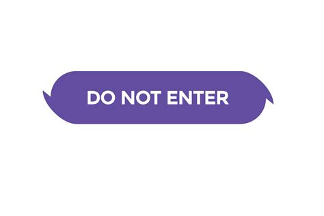 do not enter button vectors.sign label speech bubble do not enter ...