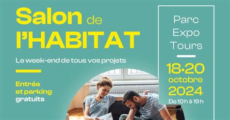 Salon De L Habitat Tours 2024 Date Horaires Exposants