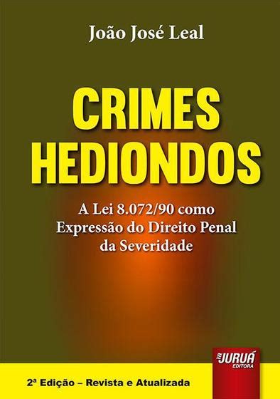 Livro Crimes Hediondos A lei 8 072 90 como Expressão do Direito