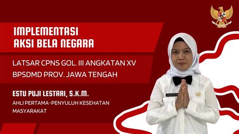 Implementasi Aksi Bela Negara Latsar Cpns Bpsdmd Prov Jateng Estu